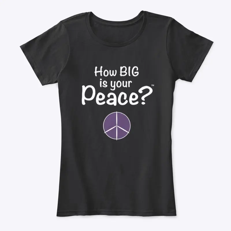 How BIG is Your Peace?